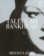 book cover of Tallulah Bankhead (Outlines (Bath, England).) by Bryony Lavery
