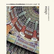 book cover of China: A Conservative Tradition (A History of Architecture #8) by Christopher Tadgell