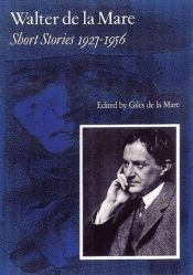 book cover of Short Stories 1927-1956 by W. De. La Mare