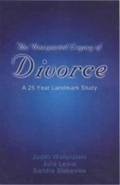 book cover of The Unexpected Legacy of Divorce: A 25 Year Landmark Study by Judith Wallerstein