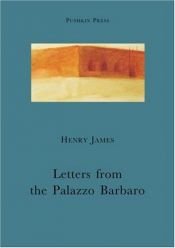 book cover of Letters from Palazzo Barbaro by Χένρι Τζέιμς