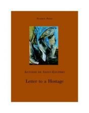 book cover of Letter to a Hostage by Antoine de Saint-Exupéry