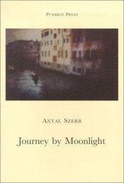 book cover of Journey by Moonlight by Antal Szerb