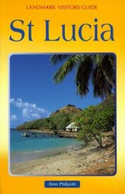 book cover of St. Lucia (Landmark Visitors Guides Series) by Don Philpott