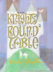 book cover of The Knights of the Round Table by Enid Blytonová