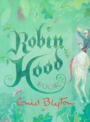 book cover of Robin Hood Book by Enid Blyton