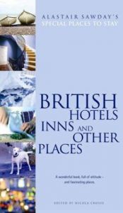 book cover of British Hotels, Inns and Other Places (Alastair Sawday's Special Places to Stay) by Alastair Sawday