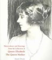 book cover of Watercolors And Drawings From The Collection Of Queen Elizabeth The Queen Mother by Susan Owens