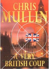 book cover of A Very British Coup by Chris Mullin