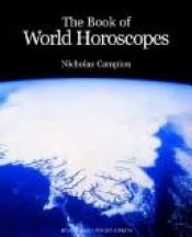 book cover of The Book of World Horoscopes by Nicholas Campion