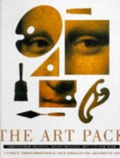 book cover of The Art Pack: A Unique, Three-Dimensional Tour Through the Creation of Art Over the Centuries: What Artists Do, How They by Christopher Frayling