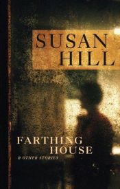 book cover of Farthing House by Susan Hill