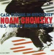 book cover of Case studies in hypocrisy U.S. human rights policy (CD) by Noam Chomsky