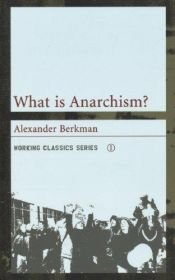 book cover of What is Anarchism? (Working Classics Working Classics) by Alexander Berkman