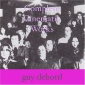 book cover of Complete Cinematic Works by Guy Debord
