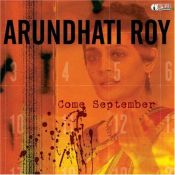 book cover of Come September (AK Press Audio) by Arundhati Roy