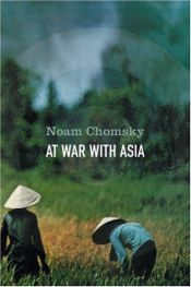 book cover of At war with Asia by โนม ชัมสกี