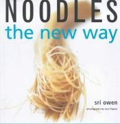 book cover of Noodles: The New Way by Sri Owen