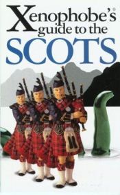 book cover of Xenophobe's Guide to the Scots by David Ross