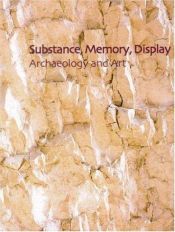 book cover of Substance, memory, display : archaeology and art by Colin Renfrew