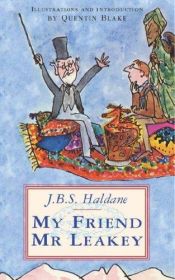book cover of My friend, Mr. Leakey by John Haldane