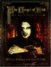 book cover of The Gospel of Filth: A Black Metal Bible by Gavin Baddeley