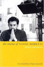 book cover of The Cinema of Nanni Moretti : Dreams and Diaries (Directors' Cuts) by Ewa Mazierska
