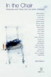 book cover of In the chair : interviews with poets from the North of Ireland by John Brown