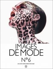 book cover of Fashion Images de Mode, No. 6 by Lisa Lovatt-Smith