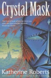 book cover of The Crystal mask by Katherine Roberts