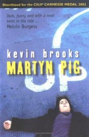 book cover of Martyn Big by Kevin Brooks