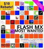 book cover of Flash MX Most Wanted Effects and Movies by Adam Phillips