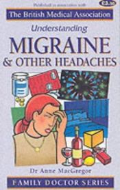 book cover of Migraine and Other Headaches by Anne MacGregor