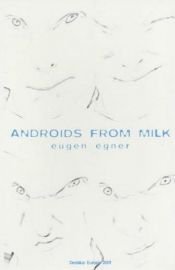 book cover of Androids from Milk by Eugen Egner