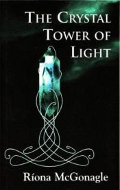 book cover of The Crystal Tower of Light by Riona Mcgonagle
