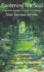 book cover of Gardening the Soul by Stanislaus Kennedy