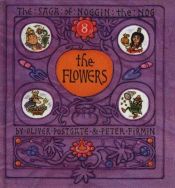 book cover of The Flowers (The Sagas of Noggin the Nog) by Oliver Postgate