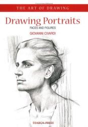 book cover of Drawing Portraits: Faces and Figures (The Art of Drawing) by Giovanni Civardi