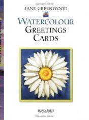 book cover of Watercolour Greeting Cards (Handmade Greetings Card) by Jane Greenwood