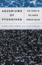 book cover of Les Aquariums des Pyongyang by Chol-hwan Kang|Kang Chol-hwan|Pierre Rigoulot