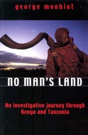 book cover of Niemandsland. Een speurtocht door Kenia en Tanzania by George Monbiot
