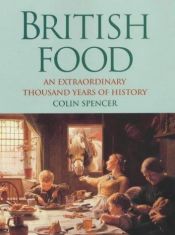 book cover of British Food by Colin Spencer