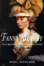 book cover of Fanny Burney: The Mother of English Fiction by Nigel Nicolson