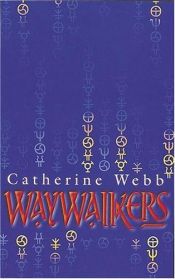 book cover of Waywalkers by Catherine Webb