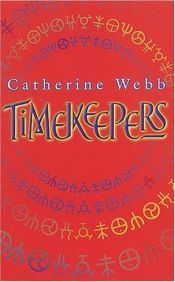 book cover of Timekeepers by Catherine Webb