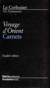 book cover of Le voyage d'orient by Le Corbusier