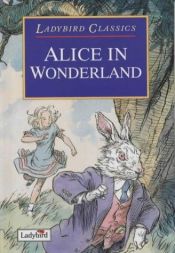 book cover of Alice in Wonderland (Ladybird Children's Classics) by לואיס קרול