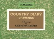 book cover of Country Diary Drawings: 36 Drawings by Clifford Harper by Clifford Harper