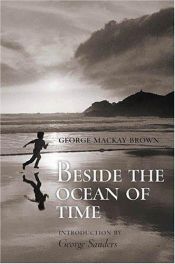 book cover of Beside the Ocean of Time by George Mackay Brown