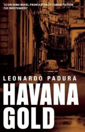 book cover of Havana gold by Leonardo Padura Fuentes